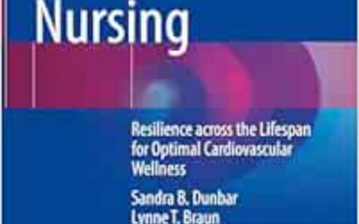 Preventive Cardiovascular Nursing: Resilience Across the Lifespan for Optimal Cardiovascular Wellness 2024 Edition