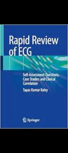 Rapid Review of ECG: Self-Assessment Questions, Case Studies and Clinical Correlation 2024 Edition