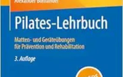 Pilates-Lehrbuch: Matten- und Geräteübungen Für Prävention und Rehabilitation Third Edition