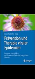 Prävention und Therapie Viraler Epidemien: Immunsystem Stärken Mit der Evidenzbasierten Integrativen Medizin 2024 Edition