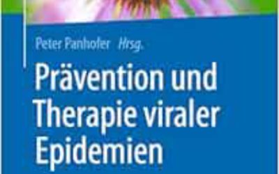 Prävention und Therapie Viraler Epidemien: Immunsystem Stärken Mit der Evidenzbasierten Integrativen Medizin 2024 Edition
