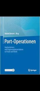 Port-Operationen: Implantations- und Explantationsverfahren in Praxis und Klinik