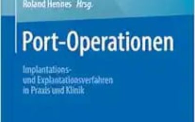 Port-Operationen: Implantations- und Explantationsverfahren in Praxis und Klinik