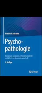 Psychopathologie: Merkmale Psychischer Krankheitsbilder und Klinische Neurowissenschaft Second Edition