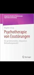 Psychotherapie Von Essstörungen: Ein Gendersensibles, Integratives Behandlungsmodell  2024 Edition
