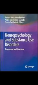 Neuropsychology and Substance Use Disorders: Assessment and Treatment