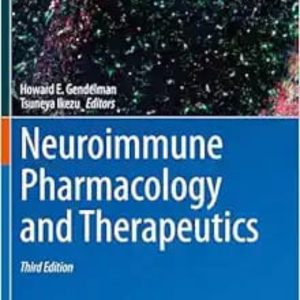 Neuroimmune Pharmacology and Therapeutics Third Edition