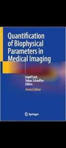 Quantification of Biophysical Parameters in Medical Imaging Second Edition