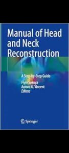 Manual of Head and Neck Reconstruction: A Step-by-Step Guide 2024 Edition