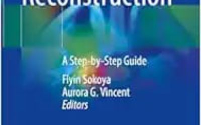 Manual of Head and Neck Reconstruction: A Step-by-Step Guide 2024 Edition