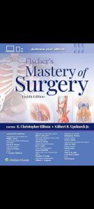 Fischer’s Mastery of Surgery Eighth Edition