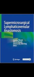 Supermicrosurgical Lymphaticovenular Anastomosis: A Practical Textbook 2024 Edition
