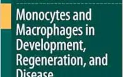 Monocytes and Macrophages in Development, Regeneration, and Disease 2024 Edition