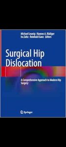 Surgical Hip Dislocation: A Comprehensive Approach to Modern Hip Surgery 2024 Edition