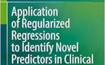 Application of Regularized Regressions to Identify Novel Predictors in Clinical Research 2024 Edition