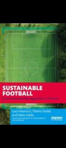 Sustainable Football: Environmental Management in Practice First Edition,