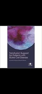 Transfusion Support For Patients With Sickle Cell Disease Second Edition