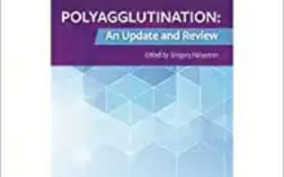 Polyagglutination: An Update and Review