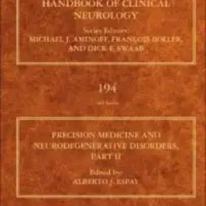 Precision Medicine in Neurodegenerative Disorders: Part II (Handbook of Clinical Neurology, Volume 193), 1st Edition - Original PDF 2023
