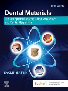 Dental Materials: Clinical Applications for Dental Assistants 5th Edition