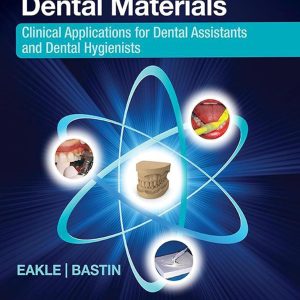 Dental Materials: Clinical Applications for Dental Assistants 5th Edition