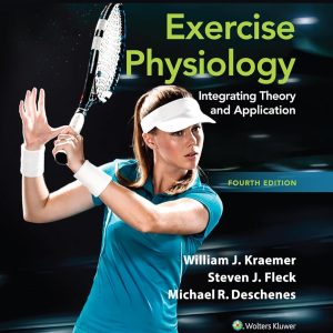 Exercise Physiology: Integrating Theory and Application 4th Edition