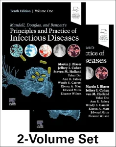 Mandell, Douglas, and Bennett’s Principles and Practice of Infectious Diseases: 2-Volume Set 10th Edition