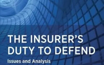 The Insurer’s Duty to Defend: Issues and Analysis