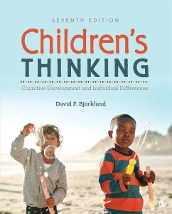 Children’s Thinking: Cognitive Development and Individual Differences, 7th Edition
