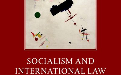 Socialism and International Law: The Cold War and Its Legacies (The History and Theory of International Law)