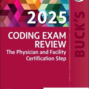 Buck’s Coding Exam Review 2025: The Physician and Facility Certification Step