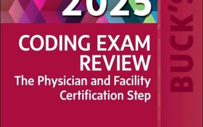 Buck’s Coding Exam Review 2025: The Physician and Facility Certification Step