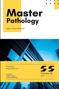 Master Pathology, High-Yield Content Plus 1,000 Multiple Choice Questions: Volume 26