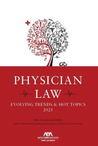 Physician Law: Evolving Trends & Hot Topics 2025