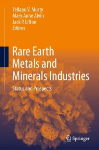 Rare Earth Metals and Minerals Industries: Status and Prospects