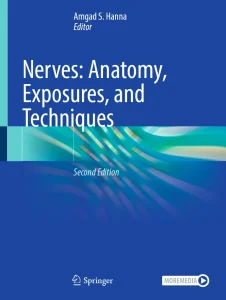 Nerves: Anatomy, Exposures, and Techniques, 2nd Edition
