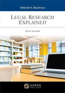 Legal Research Explained (Aspen Paralegal Series) 6th Edition