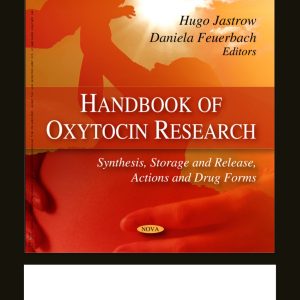 HANDBOOK OF OXYTOCIN RESEARCH: SYNTHESIS, STORAGE AND RELEASE, ACTIONS AND DRUG FORMS