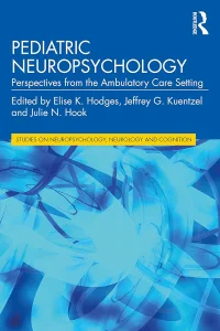 Pediatric Neuropsychology: Perspectives from the Ambulatory Care Setting First Edition