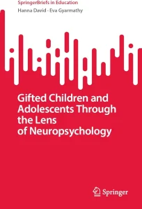 Gifted Children and Adolescents Through the Lens of Neuropsychology First Edition