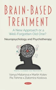 Brain-based Treatment: A New Approach or a Well-forgotten Old One? Neuropsychology and Psychotherapy
