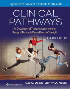 Clinical Pathways: An Occupational Therapy Assessment for Range of Motion & Manual Muscle Strength 2e