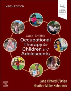 Case-Smith’s Occupational Therapy for Children and Adolescents 9th Edition
