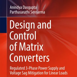 Design and Control of Matrix Converters: Regulated 3-Phase Power Supply and Voltage Sag Mitigation for Linear Loads