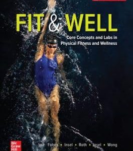 Fit and Well: Core Concepts and Labs in Physical Fitness and Wellness CDN 7th Edition