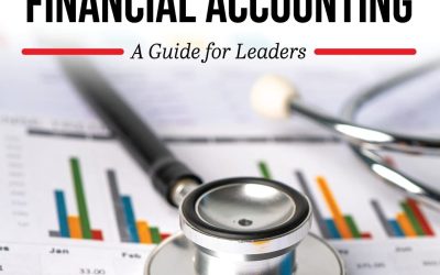 Healthcare Financial Accounting: A Guide for Leader