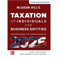 McGraw Hill’s Taxation of Individuals and Business Entities  2025 Release