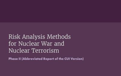 Risk Analysis Methods for Nuclear War and Nuclear Terrorism: Phase II (Abbreviated Report of the CUI Version)