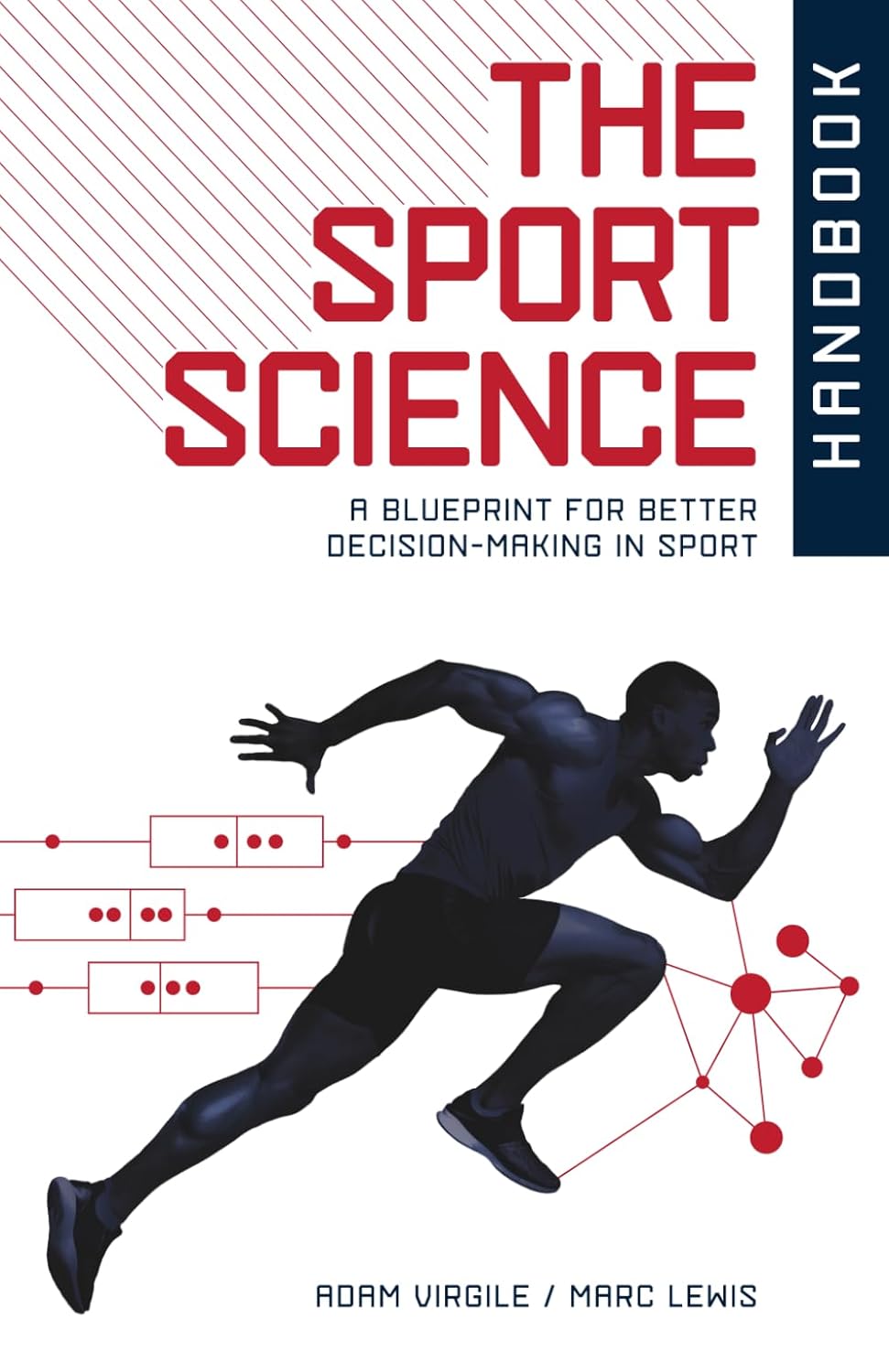 The Sport Science Handbook A Blueprint for Better Decision-making in Sport