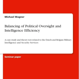 Balancing of Political Oversight and Intelligence Efficiency